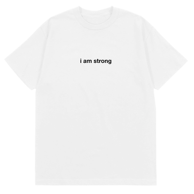I am Strong T-Shirt White