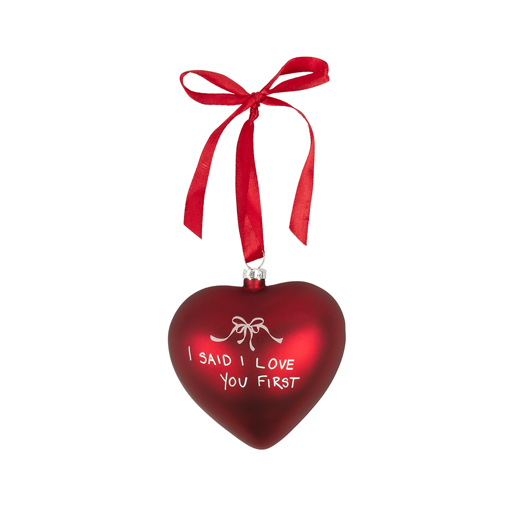 "I Said I Love You First" Ornament Front