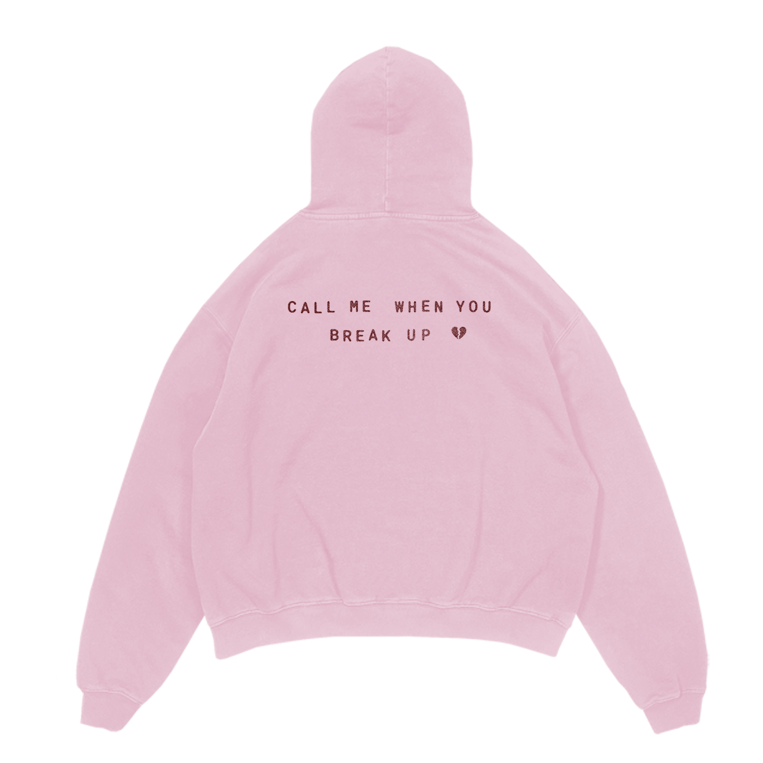 Call Me When You Break Up Hoodie Back