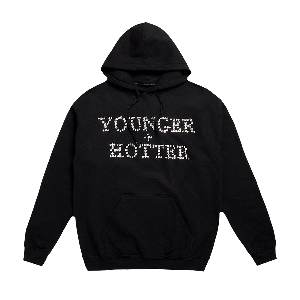 Younger + Hotter Hoodie