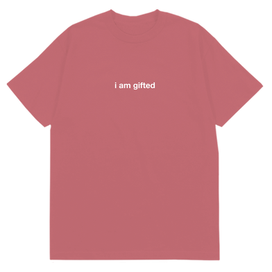 I am Gifted T-Shirt Pink