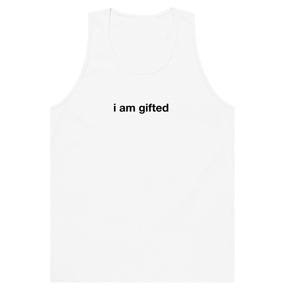 I am Gifted Tank